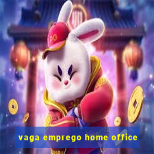 vaga emprego home office